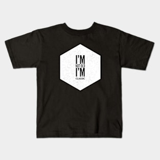 im not old im classic 34 Kids T-Shirt